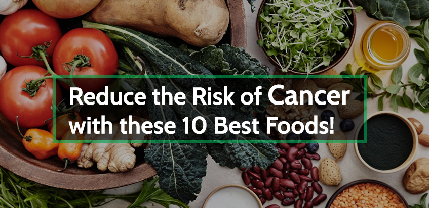10 Best Foods for Cancer